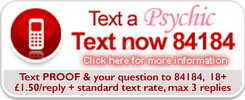 Text a psychic. Text now 84184. Text PROFF and your question to 84184. £1.50 per reply - may take more than 1 reply.